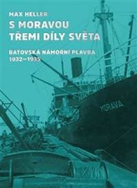 S Moravou třemi díly světa - Max Heller 1