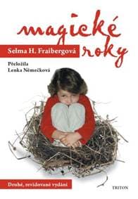 Magické roky (druhé, revidované vydání) - Selma H. Freibergová