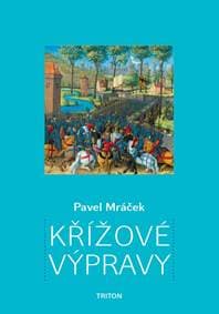 Křížové výpravy - Mráček Pavel K.