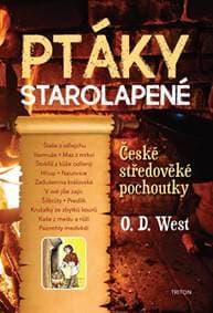 Ptáky starolapené - České středověké pochoutky - West O. D. 1