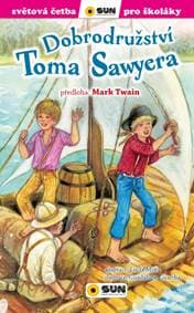 Dobrodružství Toma Sawyera - Světová četba pro školáky - Twain Mark 1