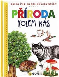 Příroda kolem nás - Dětská ilustrovaná encyklopedie - Cancio Eloísa 1