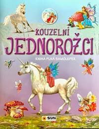 Kouzelní jednorožci - Kniha plná samolepek - autor neuvedený 1