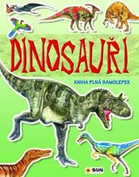Dinosauři - Kniha plná samolepek - autor neuvedený 1