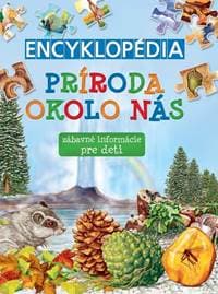 Encyklopédia Príroda okolo nás - autor neuvedený
