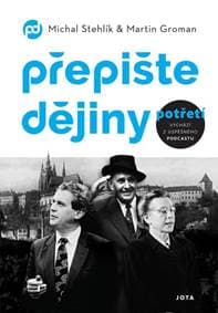 Přepište dějiny potřetí - Stehlík, Martin Groman MIchal