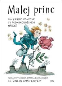 Malej princ - Antoine de Saint-Exupéry, Klára Hoffmanová, Jarmila Bachmannová 1