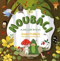 Houbáci a jiné lesní bytosti - Zuzana Froňková 1