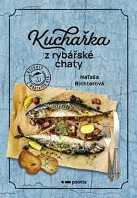 Kuchařka z rybářské chaty - Nataša Richterová 1
