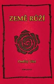 Země růží - Ondřej Ušel 1