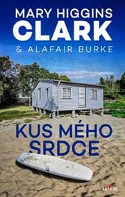 Kus mého srdce - Mary Higgins Clark, Alafair Burke 1