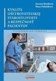 Kvalita ošetrovateľskej starostlivosti a bezpečnosť pacientov - Zuzana Slezáková, Hana Padyšáková 1