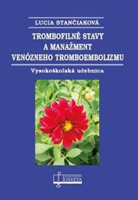 Trombofilné stavy a manažment venózneho tromboembolizmu - Lucia Stančiaková 1