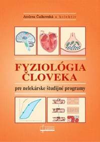 Fyziológia človeka pre nelekárske študijné odbory (3. prepracované vydanie) - Andrea Čalkovská, kolektiv