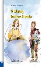 V zlatej knihe života - Bruno Ferrero 1
