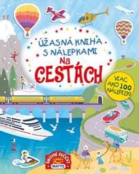 Úžasná kniha s nálepkami - Na cestách - autor neuvedený