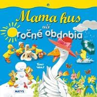 Mama hus učí ročné obdobia - Wolf Tony 1