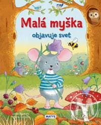 Malá myška objavuje svet - autor neuvedený