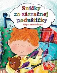 Sníčky zo zázračnej poduštičky, 2. vydanie - Mislovičová Sibyla 1