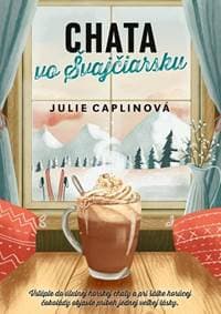 Chata vo Švajčiarsku - Julie Caplin 1