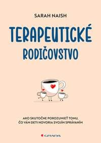 Terapeutické rodičovstvo - Sarah Naish 1