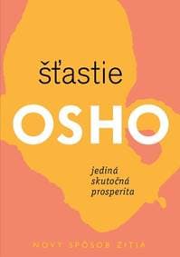 Šťastie - Osho 1