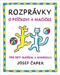 Rozprávky o psíčkovi a mačičke - Josef Čapek 1