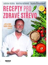 Recepty pro zdravé střevo - Kužela,M.Kuželová,Z.Čižmáriková L.