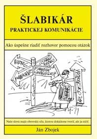 Šlabikár praktickej komunikácie - Zbojek Ján 1