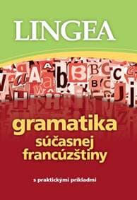 Gramatika súčasnej francúzštiny - 2. vydanie - autor neuvedený