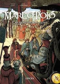 Marco Polo 2. - Na dvore veľkého chána - Adam, D. Convard, F. Bono, Ch. Clot É. 1