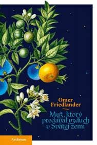 Muž, ktorý predával vzduch v Svätej zemi - Friedlander Omer 1