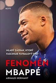 Fenomén Mbappé - Hermant Arnaud 1