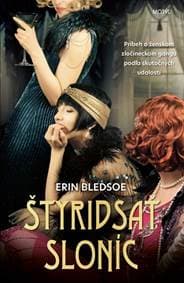 Štyridsať sloníc - Bledsoe Erin