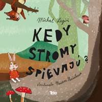 Kedy stromy spievajú?, 2. vydanie - Legíň Michal 1