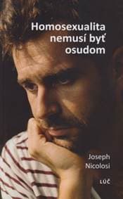 Homosexualita nemusí byť osudom - Joseph Nicolosi