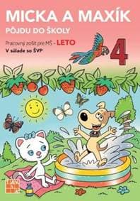 Leto - Micka a Maxík idú do školy PZ - Balleková Švárová, Markéta Kovaříková Jaroslava