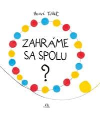 Zahráme sa spolu? - Hervé Tullet
