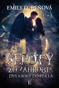 Šepoty zo záhrobia (Dva kroky do pekla 1) - Beňová Emily D. 1
