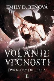 Volanie večnosti (Dva kroky do pekla 3) - Beňová Emily D.