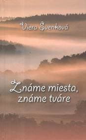 Známe miesta, známe tváre - Švenková Viera 1