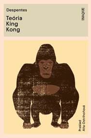 Teória King Kong - Virginie Despentes