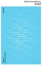 Zničiť - Michel Houellebecq 1