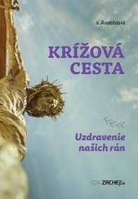 Krížová cesta: Uzdravenie našich rán - s. Anastasia 1