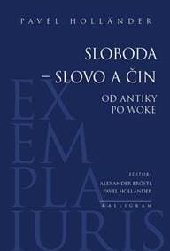 Sloboda – slovo a čin - Holländer Pavel