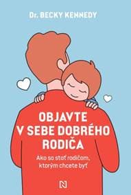 Objavte v sebe dobrého rodiča - Becky Kennedy 1