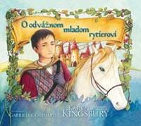 O odvážnom mladom rytierovi - Karen Kingsbury