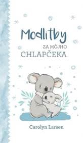Modlitby za môjho chlapčeka - Carolyn Larsen 1