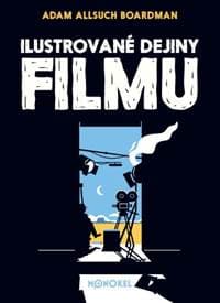 Ilustrované dejiny filmu - Adam Allsuch Boardman