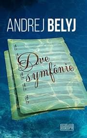 Dve symfónie - Belyj Andrej